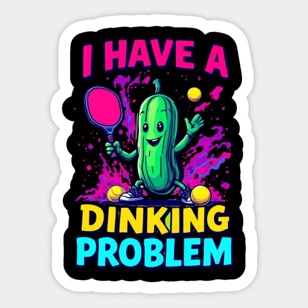 I have a dinking problem Sticker by BA
